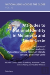 Attitudes To National Identity In Melanesia And Timor-Leste