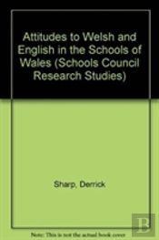 Attitudes To Welsh And English In The Schools Of Wales