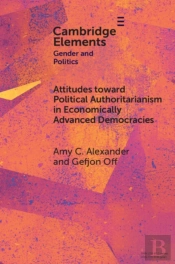 Attitudes Toward Political Authoritarianism In Economically Advanced Democracies