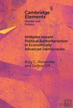 Bertrand.pt - Attitudes Toward Political Authoritarianism In Economically Advanced Democracies