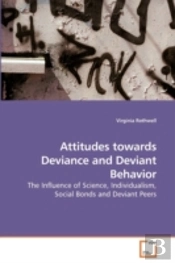 Attitudes Towards Deviance And Deviant B