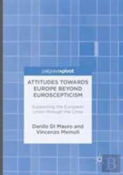 Attitudes Towards Europe Beyond Euroscepticism