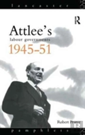 Attlee'S Labour Governments 1945-51