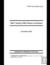 Attp 3-21.9 (Fm 3-21.9) Sbct Infantry Rifle Platoon And Squad