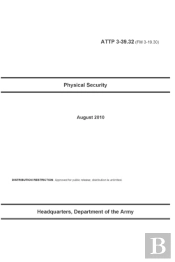 Attp 3-39.32 (Fm 3-19.30) Physical Security