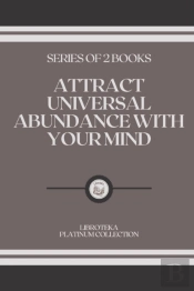 Attract Universal Abundance With Your Mind