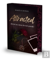 Attracted : Attiré Au Coeur De Ton Passé