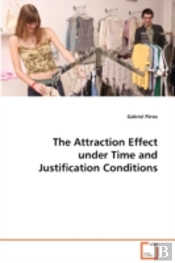 Bertrand.pt - Attraction Effect Under Time And Justification Conditions