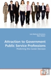 Attraction To Government Public Service Professions - Predicting This Career Decision