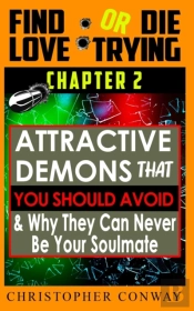'Attractive-Demons' That You Should Avoid And Why They Can Never Be Your Soulmate