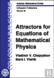 Attractors For Equations Of Mathematical Physics