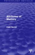 Attributes Of Memory (Psychology Revivals)