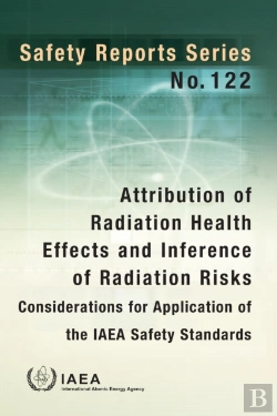 Bertrand.pt - Attribution Of Radiation Health Effects And Inference Of Radiation Risks: Considerations For Application Of The Iaea Safety Standards