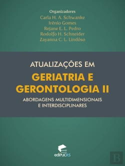 Bertrand.pt - Atualizações Em Geriatria E Gerontologia Ii: Abordagens Multidimensionais E Interdisciplinares