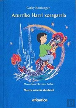 Bertrand.pt - Aturriko Harri Xoragarria - Theoren Mirazko Abenturak