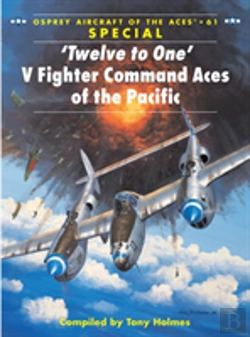 Bertrand.pt - Â€˜Twelve To Oneâ€™ V Fighter Command Aces Of The Pacific