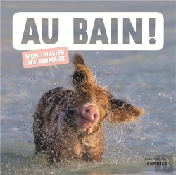 Bertrand.pt - Au Bain ! Mon Imagier Des Animaux