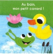 Au Bain, Mon Petit Canard !