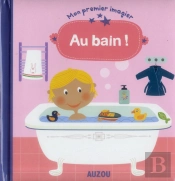 Au Bain ! (Mon Premier Imagier)