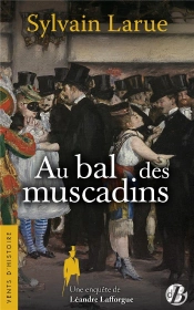 Au Bal Des Muscadins ; Une Enquête De Léandre Lafforgue