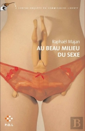 Au Beau Milieu Du Sexe ; Une Contre-Enquête Du Commissaire Liberty