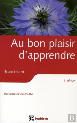 Bertrand.pt - Au Bon Plaisir D'Apprendre ; (Re)Trouver La Faculté D'Apprendre Avec Le Sourire