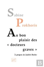 Au Bon Plaisir Des 'Docteurs Graves' À Propos De Judith Butler