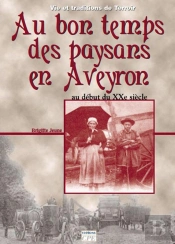 Au Bon Temps Des Paysans En Aveyron