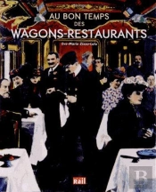 Au Bon Temps Des Wagons-Restaurants