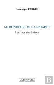 Au Bonheur De L'Alphabet Lettrines Recreatives
