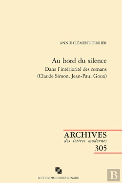 Bertrand.pt - Au Bord Du Silence : Dans L'Intériorité Des Romans (Claude Simon, Jean-Paul Goux)