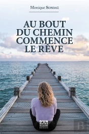 Au Bout Du Chemin Commence Le Rêve