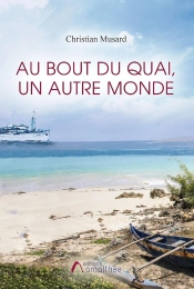 Au Bout Du Quai, Un Autre Monde