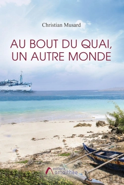 Bertrand.pt - Au Bout Du Quai, Un Autre Monde