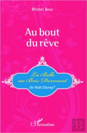 Au Bout Du Rêve ; La Belle Au Bois Dormant De Walt Disney