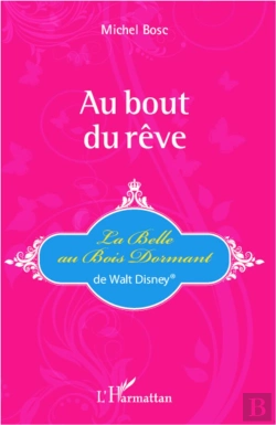 Bertrand.pt - Au Bout Du Rêve ; La Belle Au Bois Dormant De Walt Disney