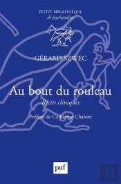 Au Bout Du Rouleau ; Récits Cliniques