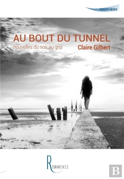 Bertrand.pt - Au Bout Du Tunnel ; Nouvelles Du Noir Au Gris