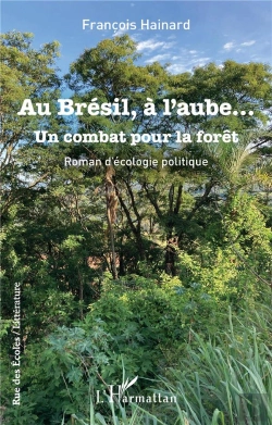 Bertrand.pt - Au Brésil, À L'Aube... : Un Combat Pour La Forêt
