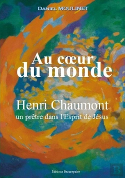 Bertrand.pt - Au C Ur Du Monde - Henri Chaumont, Un Pretre Dans L'Esprit De Jesus