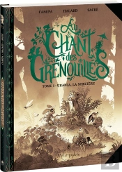Au Chant Des Grenouilles Tome 1 : Urania, La Sorcière