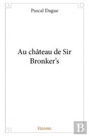 Au Chateau De Sir Bronker?S
