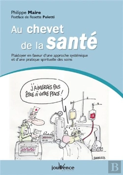 Bertrand.pt - Au Chevet De La Santé ; Plaidoyer En Faveur D'Une Approche Systémique Et D'Une Pratique Spirituelle Des Soins