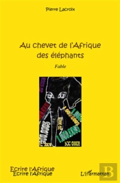 Au Chevet De L'Afrique Des Éléphants