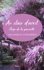 Au Clair D'Avril : Éloge De La Pauvreté