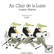 Au Clair De La Lune Et Autres Chansons
