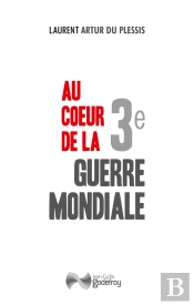 Au Coeur De La 3e Guerre Mondiale