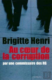 Au Coeur De La Corruption Par Une Commissaire Des Rg