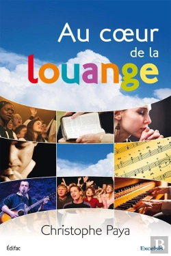 Bertrand.pt - Au Coeur De La Louange : Un Guide Biblique Et Pratique Pour La Louange De L'Église