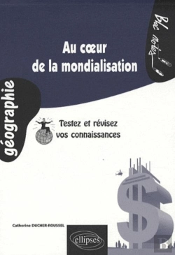 Bertrand.pt - Au Coeur De La Mondialisation. Testez Et Révisez Vos Connaissances